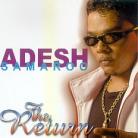 Adesh Samaroo The Return