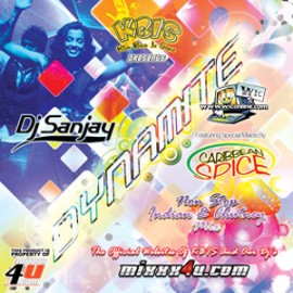 Dynamite by DJ SANJAY Featuring CARIBBEAN SPICE