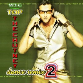 WIC - Top The Chutney Vol. 2