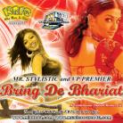 Bring De Bhariat by Stylistic & VP Premier