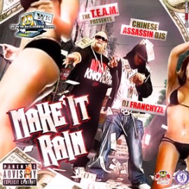 Chinese Assassin & DJ Franchyze - Make It Rain