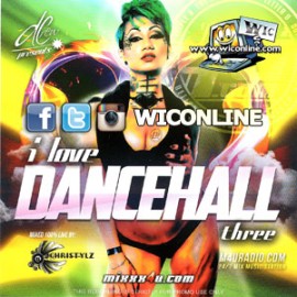 I Luv Dancehall 3 by DJ Christylz