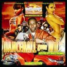 Dancehall Gone Wild 2 by Infamous Sound Crew