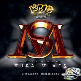 Supa Mixes by Miztah Studz and Mr. Stylistic