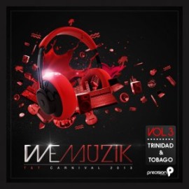 We Muzik Vol. 3 T&T Carnival 2013